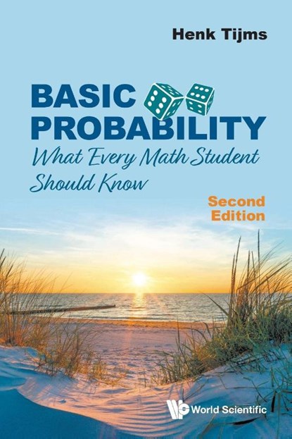 Basic Probability: What Every Math Student Should Know, Henk (Vrije Univ Tijms - Paperback - 9789811238512