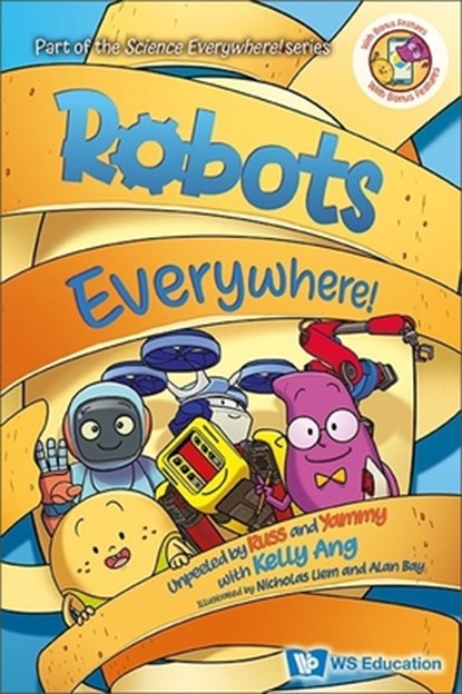ROBOTS EVERYWHERE UNPEELED W/R, Kelly Su-Fern Ang - Gebonden - 9789811239946