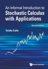 Informal Introduction To Stochastic Calculus With Applications, An - Ovidiu (Eastern Michigan University Calin - 9789811247569