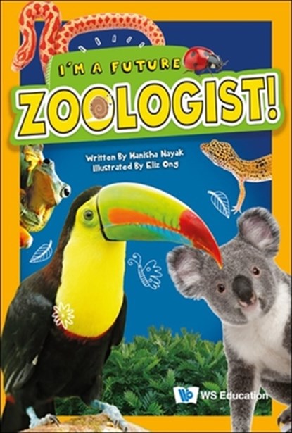 I'm A Future Zoologist!, Manisha (-) Nayak - Paperback - 9789811252181