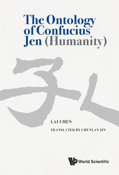 The Ontology Of Confucius Jen (Humanity), Lai (Tsinghua University Chen - Gebonden - 9789811254291