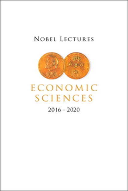 Nobel Lectures in Economic Sciences (2016-2020), Mats Persson - Gebonden - 9789811260605