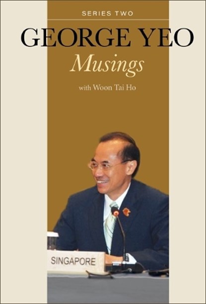 George Yeo: Musings - Series Two, George Yong-Boon Yeo - Paperback - 9789811261299