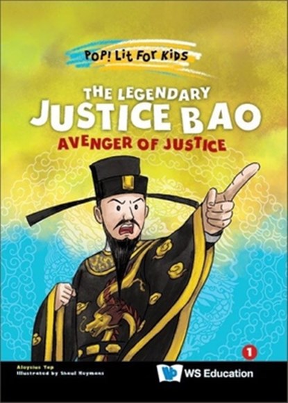 Legendary Justice Bao, The: Avenger Of Justice, Aloysius (-) Yap - Paperback - 9789811263453
