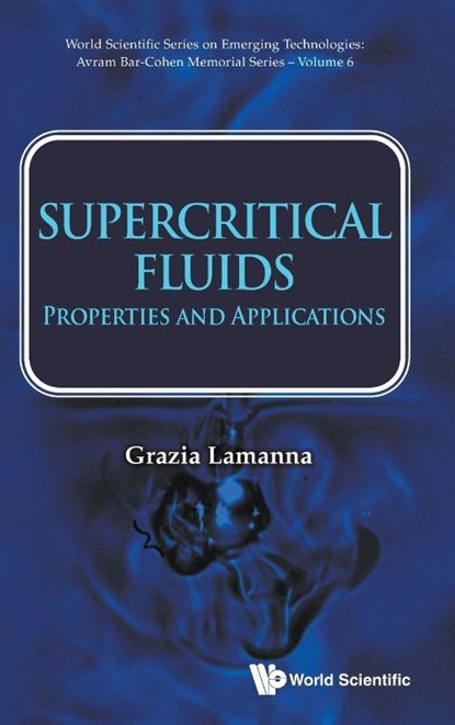 Supercritical Fluids: Properties And Applications, Grazia (Univeristy Of Stuttgart Lamanna - Gebonden - 9789811270758