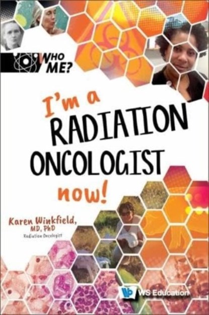 I'm A Radiation Oncologist Now!, Karen M (Vanderbilt University Winkfield - Gebonden - 9789811273018