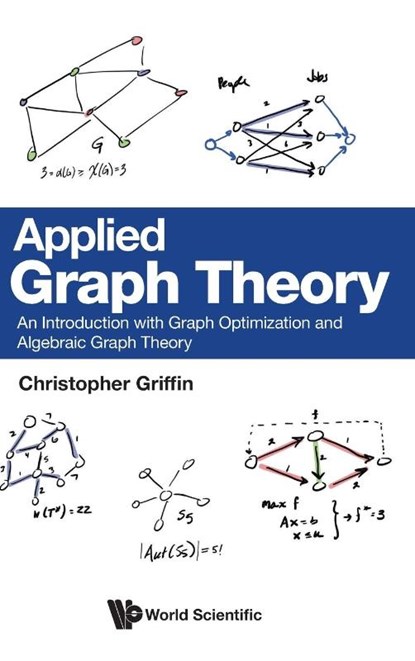 APPLIED GRAPH THEORY, Christopher Griffin - Gebonden - 9789811273100