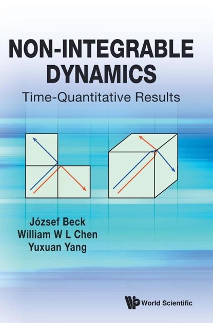 NON-INTEGRABLE DYNAMICS, Beck Jozsef - Gebonden - 9789811273858