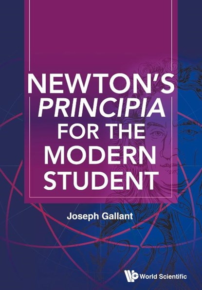 NEWTON'S PRINCIPIA FOR THE MODERN STUDENT, Joseph Gallant - Gebonden - 9789811276514