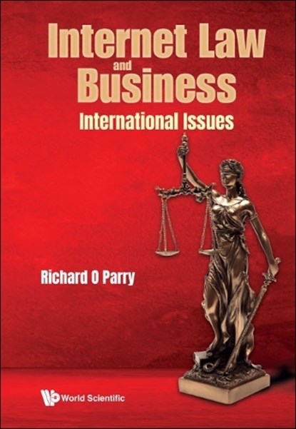Internet Law and Business, Richard O Parry - Paperback - 9789811278495