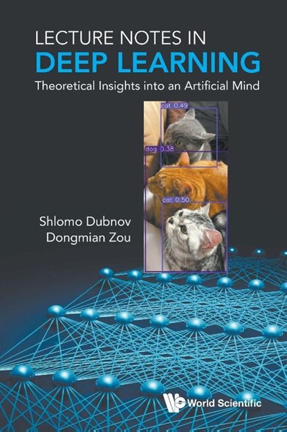 Lecture Notes In Deep Learning: Theoretical Insights Into An Artificial Mind, Shlomo (University Of California At San Diego Dubnov ; Dongmian (Duke Kunshan University Zou - Paperback - 9789811281570
