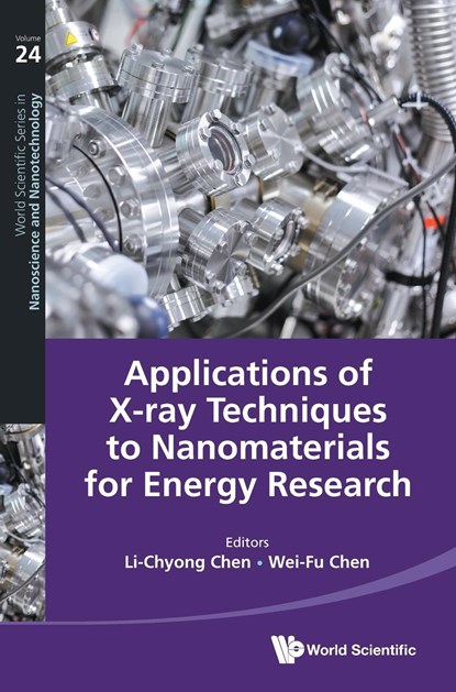 Applications of X-ray Techniques to Nanomaterials for Energy Research, Li-Chyong Chen ; Wei-Fu Chen - Gebonden - 9789811284632