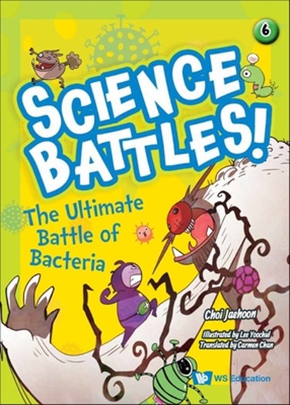 The Ultimate Battle of Bacteria, Jaehoon Choi - Paperback - 9789811286230