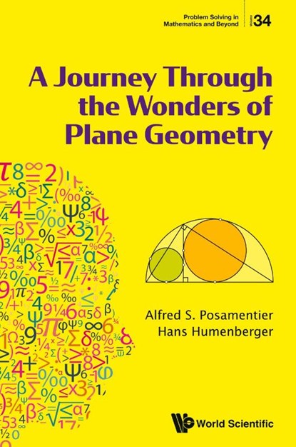 Journey Through The Wonders Of Plane Geometry, A, Alfred S (The City University Of New York Posamentier ; Hans (University Of Vienna Humenberger - Gebonden - 9789811292842