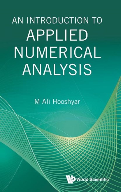 INTRODUCTION TO APPLIED NUMERICAL ANALYSIS, AN, M Ali Hooshyar - Gebonden - 9789811298417