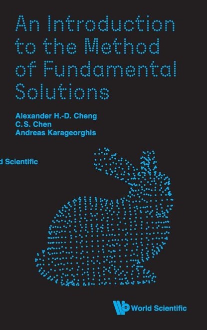 An Introduction To The Method Of Fundamental Solutions, Alexander H-d (Univeristy Of Mississippi Cheng ; Ching-shyang (University Of Southern Mississippi Chen ; Andreas (University Of Cyprus Karageorghis - Gebonden - 9789811298479