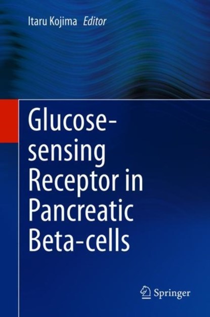 Glucose-sensing Receptor in Pancreatic Beta-cells, niet bekend - Gebonden - 9789811300011