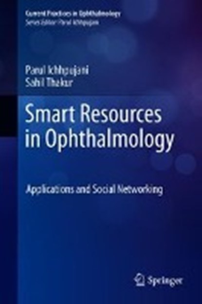 Smart Resources in Ophthalmology, Parul Ichhpujani ; Sahil Thakur - Gebonden - 9789811301391