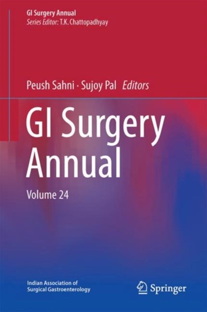 GI Surgery Annual, Peush Sahni ; Sujoy Pal - Gebonden - 9789811301605