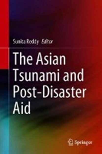 The Asian Tsunami and Post-Disaster Aid, Sunita Reddy - Gebonden - 9789811301810