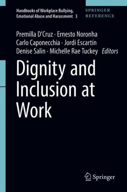 Dignity and Inclusion at Work, Premilla D'Cruz ; Ernesto Noronha ; Carlo Caponecchia ; Jordi Escartin ; Denise Salin ; Michelle Rae Tuckey - Gebonden - 9789811302176
