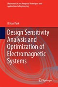 Design Sensitivity Analysis and Optimization of Electromagnetic Systems | Il Han Park | 