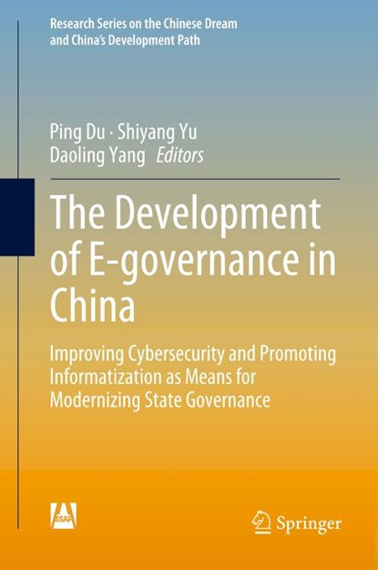 The Development of E-governance in China, Ping Du ; Shiyang Yu ; Daoling Yang - Gebonden - 9789811310133