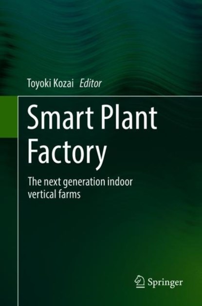 Smart Plant Factory, Toyoki Kozai - Gebonden - 9789811310645