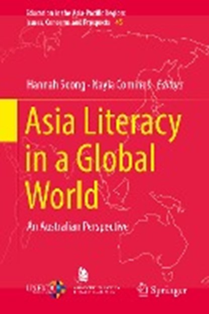 Asia Literacy in a Global World, Hannah Soong ; Nayia Cominos - Gebonden - 9789811310676