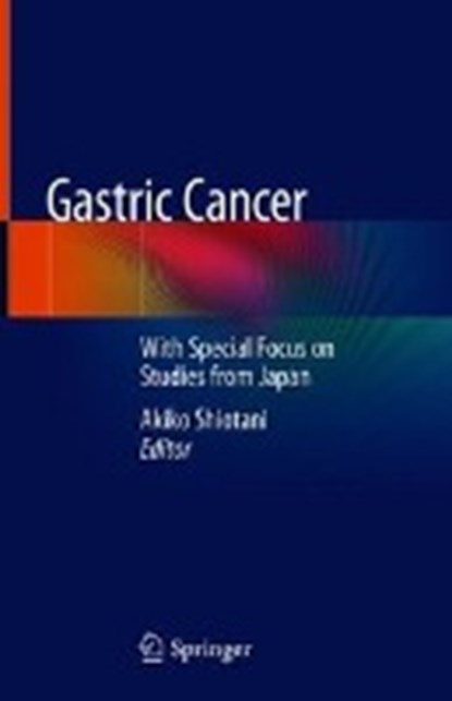 Gastric Cancer, Akiko Shiotani - Gebonden - 9789811311192