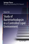 Study of Bacteriorhodopsin in a Controlled Lipid Environment | Vivien Yeh | 