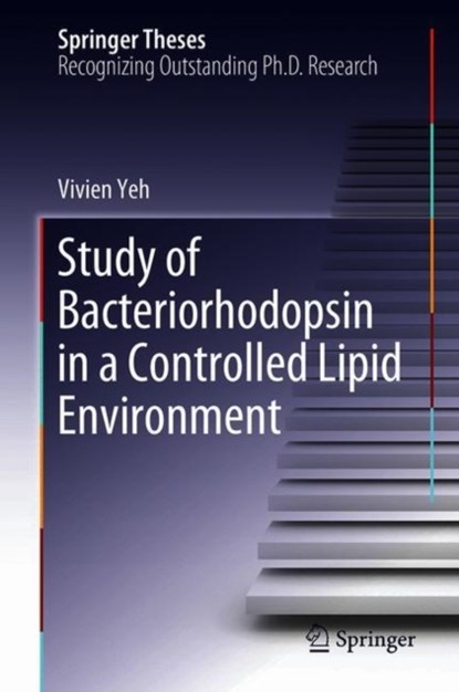 Study of Bacteriorhodopsin in a Controlled Lipid Environment, Vivien Yeh - Gebonden - 9789811312373