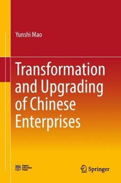 Transformation and Upgrading of Chinese Enterprises, Yunshi Mao - Gebonden - 9789811312588