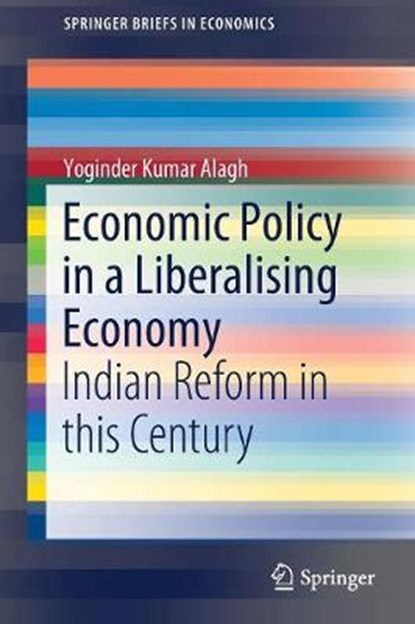 Economic Policy in a Liberalising Economy, Yoginder Kumar Alagh - Paperback - 9789811328169