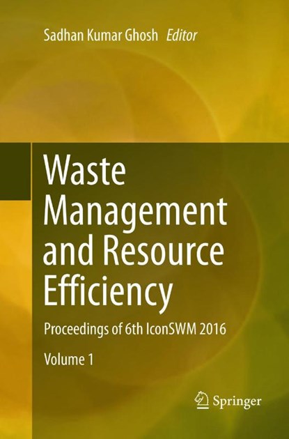 Waste Management and Resource Efficiency, Sadhan Kumar Ghosh - Paperback - 9789811339332