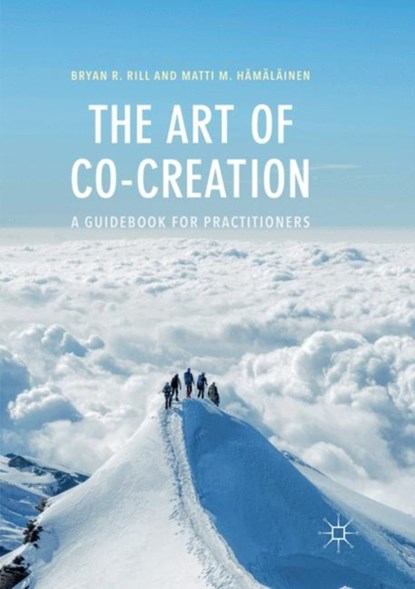 The Art of Co-Creation, Bryan R. Rill ; Matti M. Hamalainen - Paperback - 9789811341700