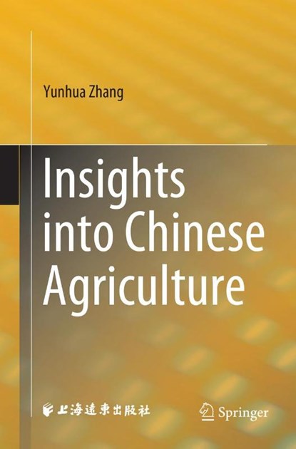 Insights into Chinese Agriculture, Yunhua Zhang - Paperback - 9789811345562