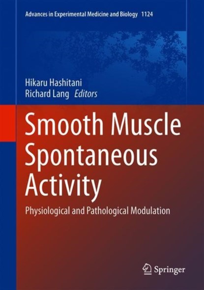 Smooth Muscle Spontaneous Activity, Hikaru Hashitani ; Richard J. Lang - Gebonden - 9789811358944