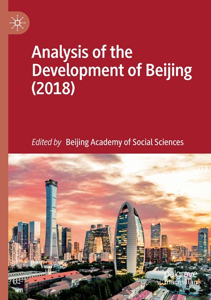 Analysis of the Development of Beijing (2018), Beijing Academy of Social Sciences - Paperback - 9789811367540