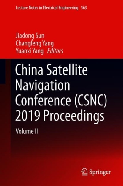 China Satellite Navigation Conference (CSNC) 2019 Proceedings, Jiadong Sun ; Changfeng Yang ; Yuanxi Yang - Gebonden - 9789811377587