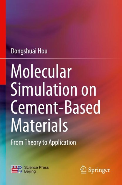 Molecular Simulation on Cement-Based Materials, Dongshuai Hou - Paperback - 9789811387135
