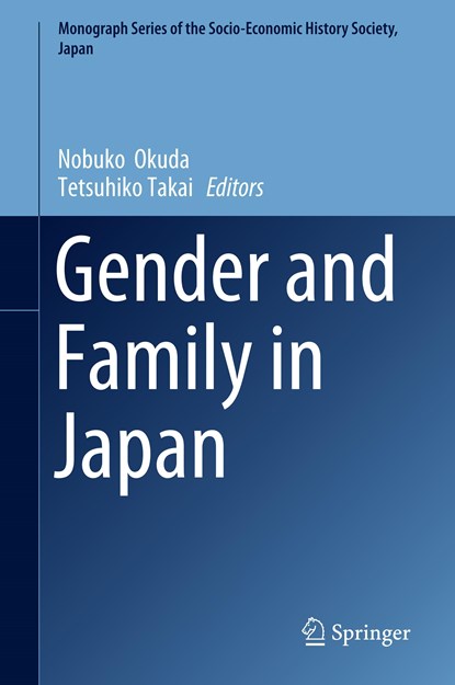 Gender and Family in Japan, Nobuko Okuda ; Tetsuhiko Takai - Gebonden - 9789811399084