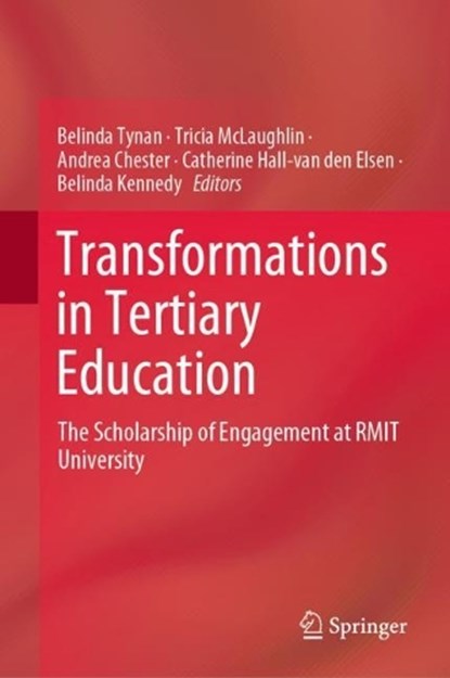 Transformations in Tertiary Education, Belinda Tynan ; Tricia McLaughlin ; Andrea Chester ; Catherine Hall-van den Elsen ; Belinda Kennedy - Gebonden - 9789811399565