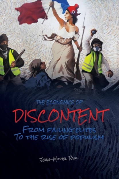 The Economics of Discontent, Jean-Michel Paul - Paperback - 9789811417306
