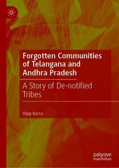 Forgotten Communities of Telangana and Andhra Pradesh, Vijay Korra - Gebonden - 9789811501623
