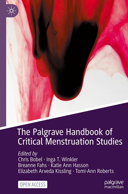 The Palgrave Handbook of Critical Menstruation Studies, Chris Bobel ; Inga T. Winkler ; Breanne Fahs ; Katie Ann Hasson ; Elizabeth Arveda Kissling ; Tomi-Ann Roberts - Gebonden - 9789811506130