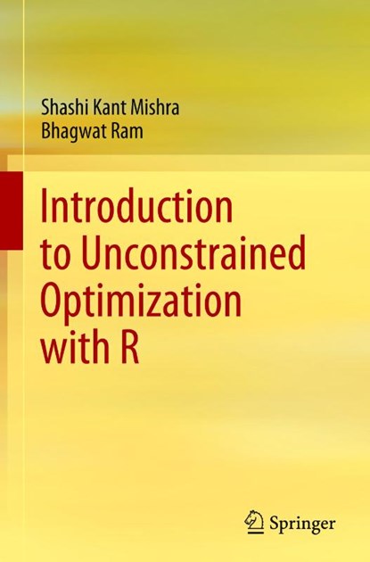 Introduction to Unconstrained Optimization with R, Shashi Kant Mishra ; Bhagwat Ram - Gebonden - 9789811508936