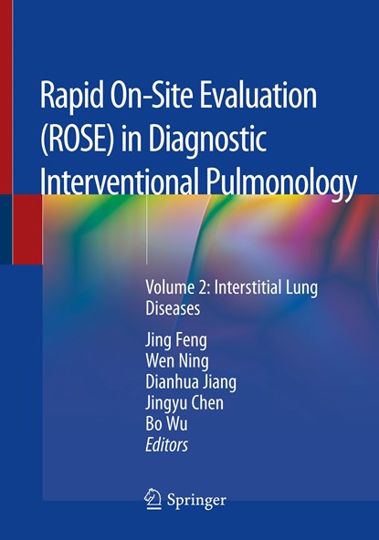 Rapid On-Site Evaluation (ROSE) in Diagnostic Interventional Pulmonology, Jing Feng ; Wen Ning ; Dianhua Jiang ; Jingyu Chen ; Bo Wu - Paperback - 9789811509414