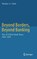 Beyond Borders, Beyond Banking, Heather A. Clark - Gebonden - 9789811516863