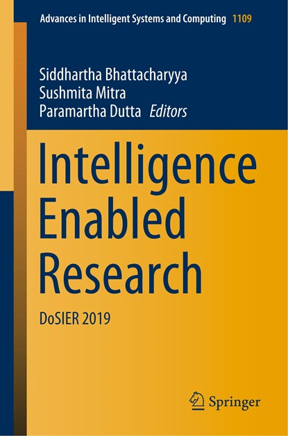 Intelligence Enabled Research, Siddhartha Bhattacharyya ; Sushmita Mitra ; Paramartha Dutta - Paperback - 9789811520204